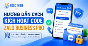Hướng dẫn cách kích hoạt code Zalo Business Pro chi tiết