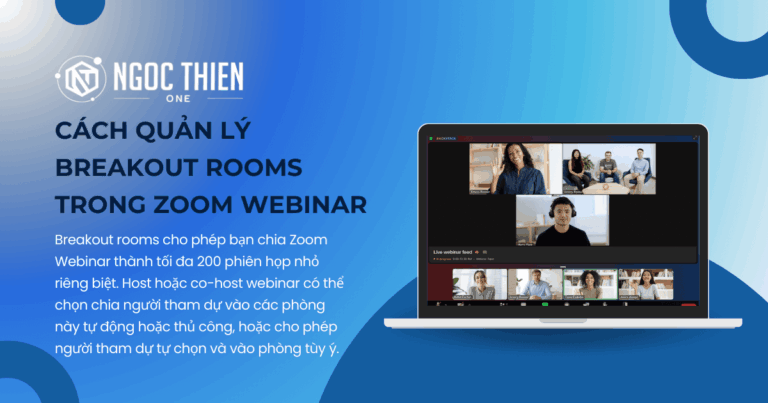 Cách quản lý breakout rooms trong Zoom Webinar