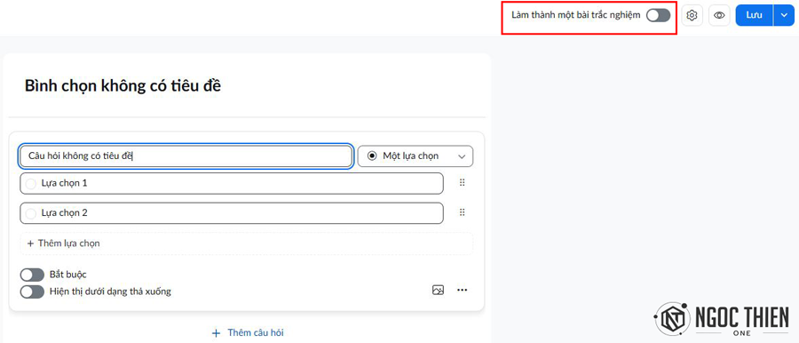 (Tùy chọn) Ở góc trên bên phải, nhấp vào&nbsp;nút chuyển đổi Làm thành một bài trắc nghiệm [Make it a quiz toggle] để chuyển cuộc thăm dò ý kiến ​​thành bài kiểm tra.