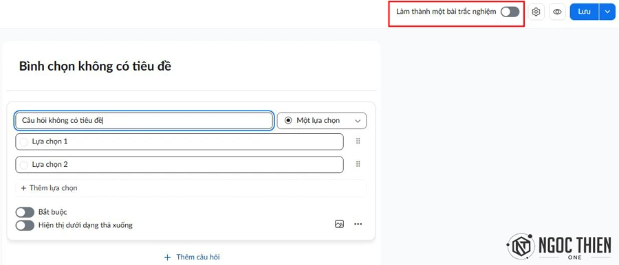 (Tùy chọn) Ở góc trên bên phải, nhấp vào&nbsp;nút chuyển đổi Làm thành một bài trắc nghiệm [Make it a quiz toggle] để chuyển cuộc thăm dò ý kiến ​​thành bài kiểm tra.