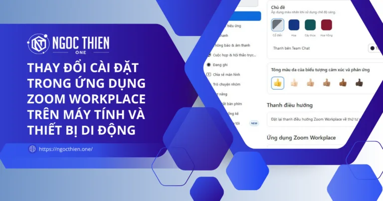 Thay đổi cài đặt Zoom Workplace trên máy tính và điện thoại