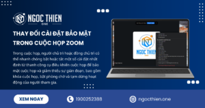 Hướng dẫn thay đổi cài đặt bảo mật trong cuộc họp Zoom