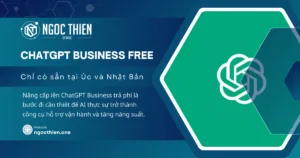 Tìm hiểu gói ChatGPT Business Free cho doanh nghiệp