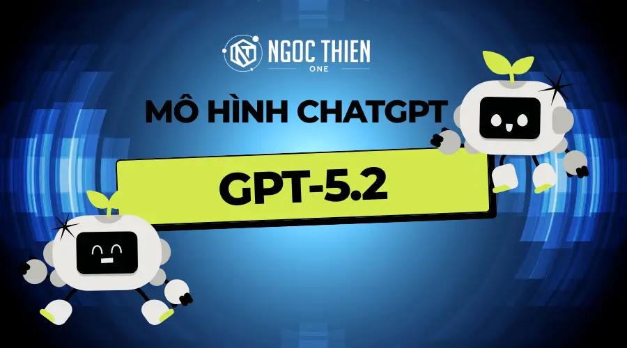 GPT-5.2 – Tối ưu cho các workflow agent đáng tin cậy
