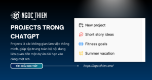 Projects trong ChatGPT là gì? Cách sử dụng chi tiết A-Z
