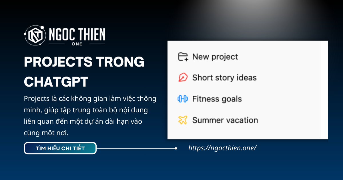 Projects trong ChatGPT là gì? Cách sử dụng chi tiết A-Z