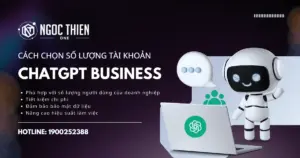 Cách chọn số lượng tài khoản ChatGPT Business đúng nhu cầu