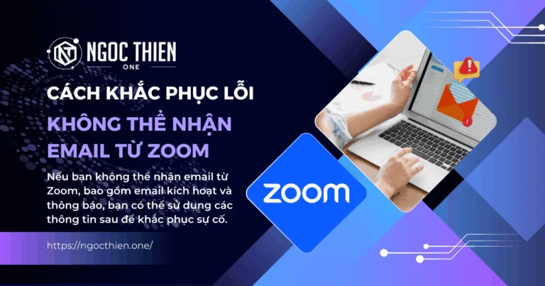 Cách khắc phục lỗi không thể nhận email từ Zoom