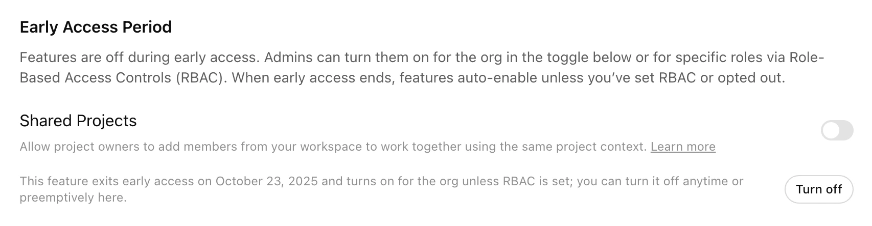 Ngoài ra, quản trị viên có thể kiểm soát việc chia sẻ dự án trong cài đặt không gian làm việc ở mục Thời gian truy cập sớm.