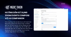 Hướng dẫn sử dụng Zoom Events Compose với AI Companion