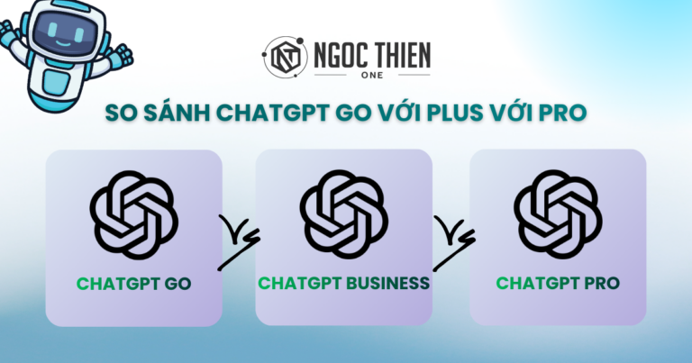 So sánh ChatGPT Go với Plus với Pro