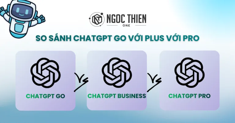So sánh ChatGPT Go với Plus với Pro