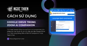 Cách sử dụng Google Drive trong Zoom AI Companion