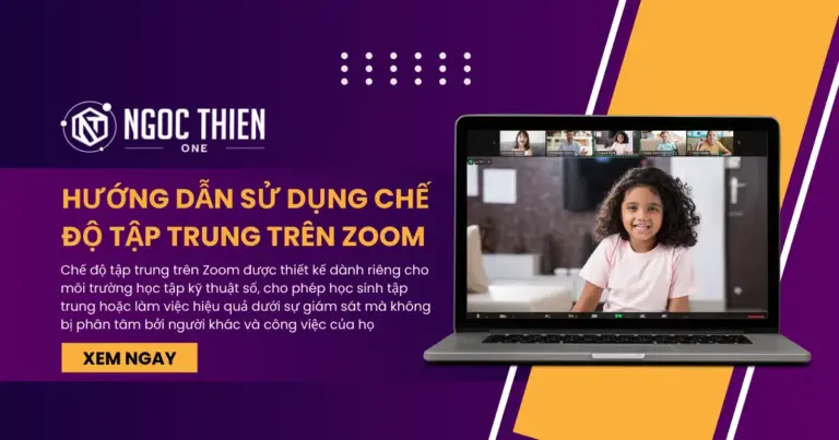 Hướng dẫn sử dụng chế độ tập trung trên Zoom