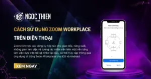 Cách sử dụng Zoom Workplace trên điện thoại