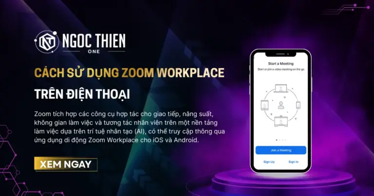 Cách sử dụng Zoom Workplace trên điện thoại