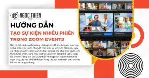 Hướng dẫn tạo sự kiện nhiều phiên trong Zoom Events