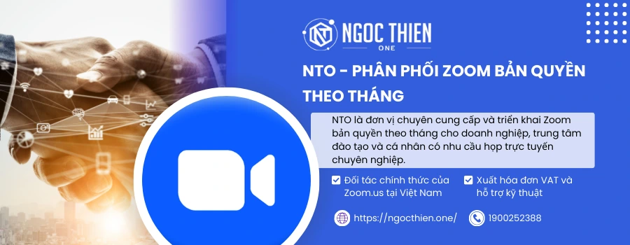 NTO - Phân phối Zoom bản quyền theo tháng uy tín
