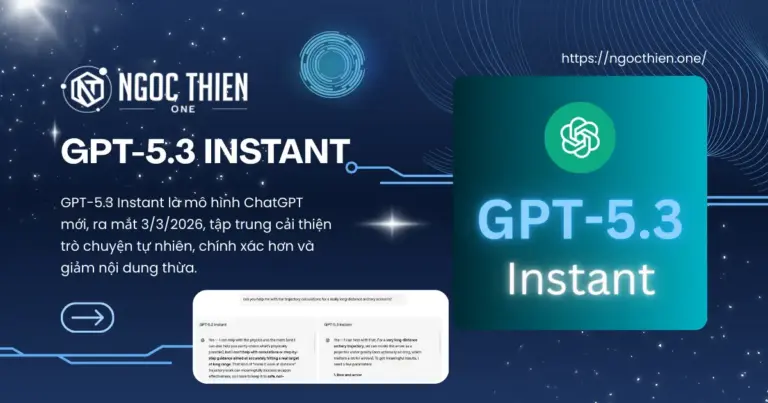 GPT-5.3 Instant là gì? Tính năng và cải tiến mới