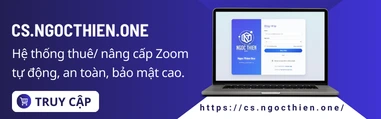 cs.ngocthien.one - Hệ thống thuê/ mua Zoom tự động