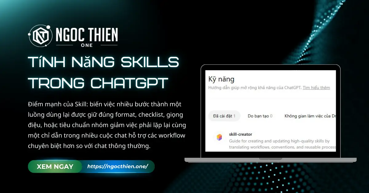 Khám phá tính năng Skills trong ChatGPT