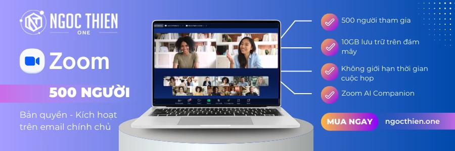 Các tính năng chính của Zoom 500 người