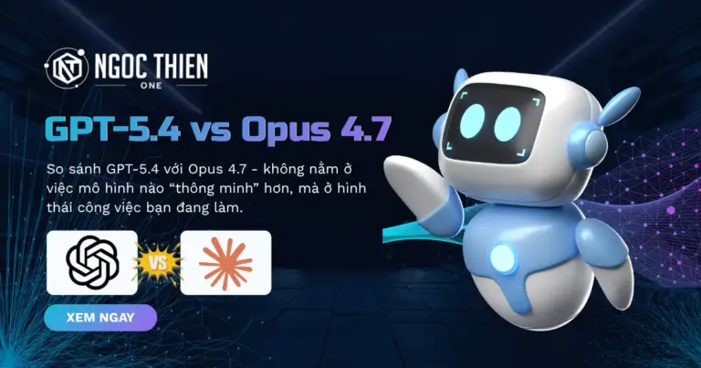 So sánh GPT-5.4 với Opus 4.7 - Chọn mô hình Frontier nào?