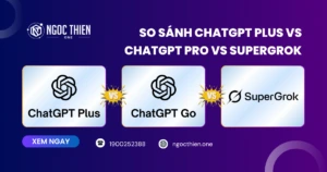 So sánh ChatGPT Plus vs ChatGPT Pro vs SuperGrok chi tiết