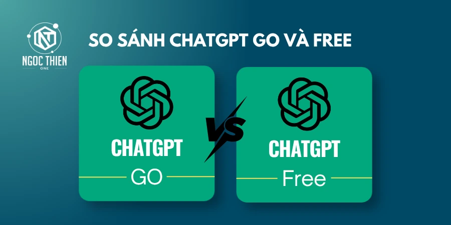 So sánh ChatGPT Go và Free chi tiết nhất