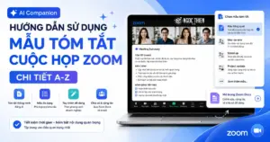 Hướng dẫn sử dụng mẫu tóm tắt cuộc họp Zoom chi tiết A-Z