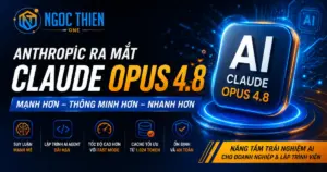 Claude Opus 4.8 có gì mới? Tổng quan về các tính năng