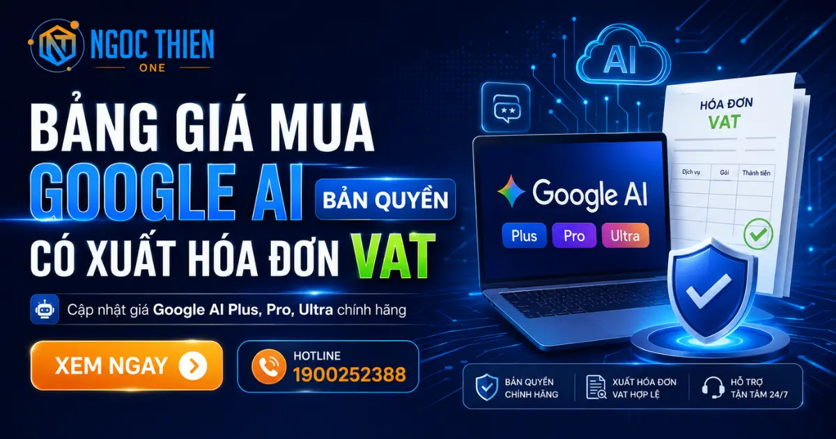 Bảng giá mua Google AI bản quyền có xuất hóa đơn VAT