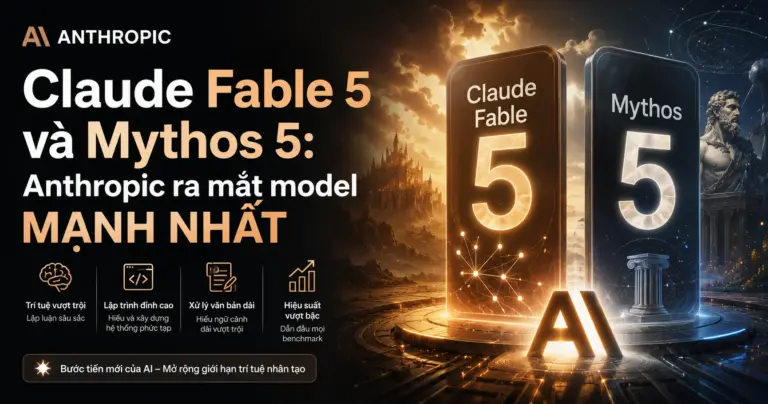 Claude Fable - Claude Fable 5 Mô hình mạnh nhất của Anthropic và so sánh 6 Claude models