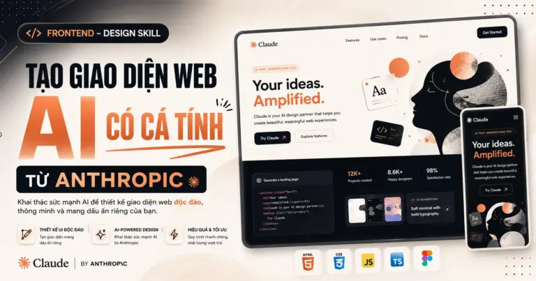 Frontend-Design skill - Frontend-Design Skill Tạo giao diện web AI có cá tính từ Anthropic