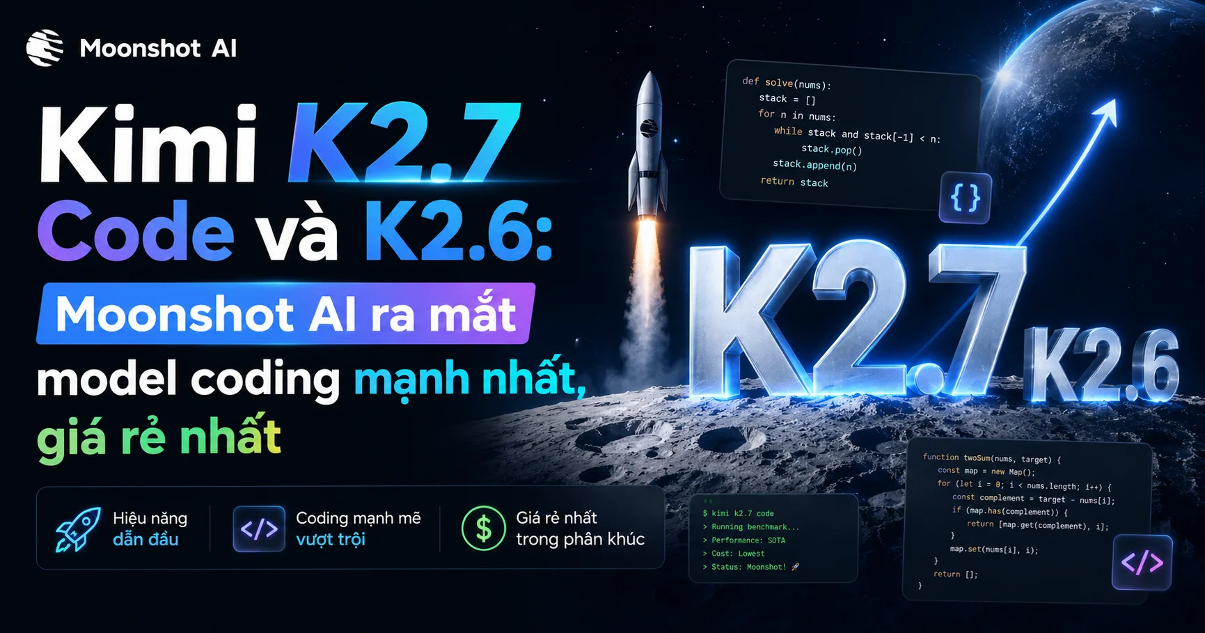 Kimi AI - Kimi AI K2.7 Code và K2.6 Mô hình AI lập trình mạnh nhất từ Moonshot AI