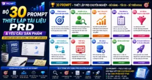 Bộ 30 Prompt Thiết lập tài liệu PRD và Yêu cầu sản phẩm