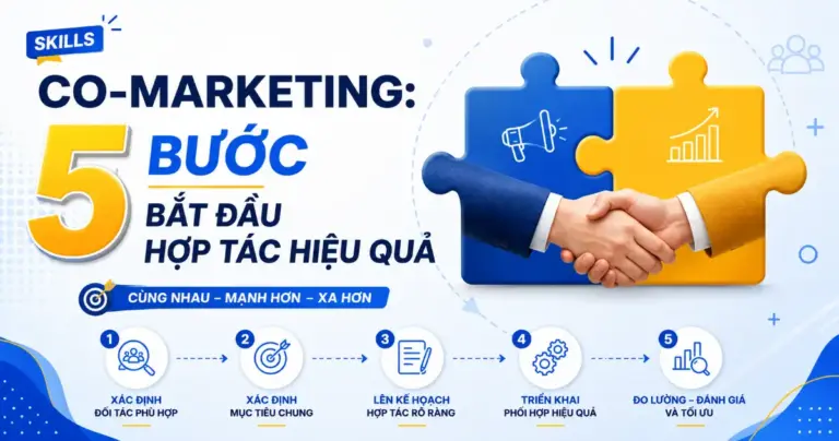 Skills Co-marketing: 5 Bước Bắt Đầu Hợp Tác Hiệu Quả