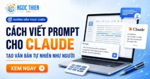 Cách viết prompt cho Claude tạo văn bản tự nhiên như người